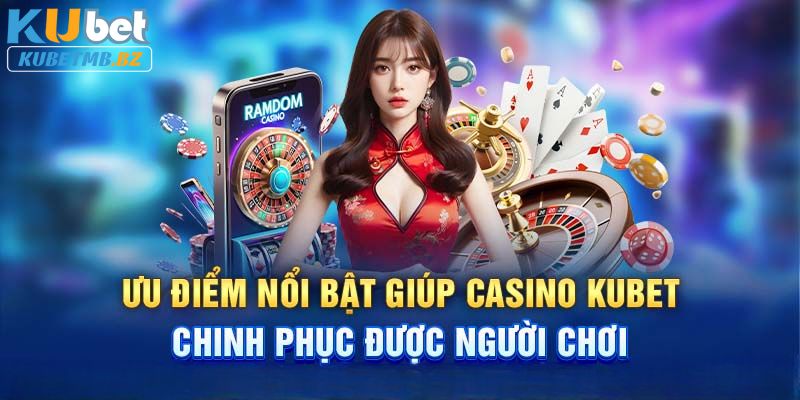 Ưu điểm nổi bật của Sảnh Casino